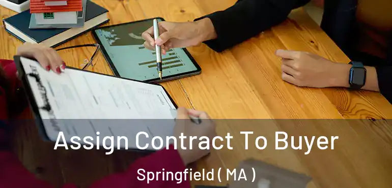  Assign Contract To Buyer Springfield ( MA )