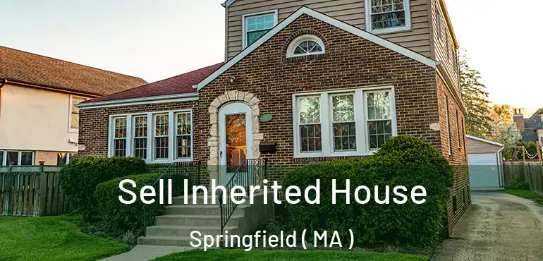  Sell Inherited House Springfield ( MA )